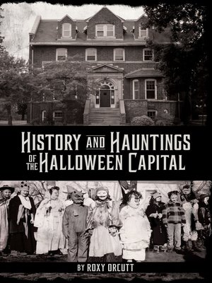 cover image of History and Hauntings of the Halloween Capital